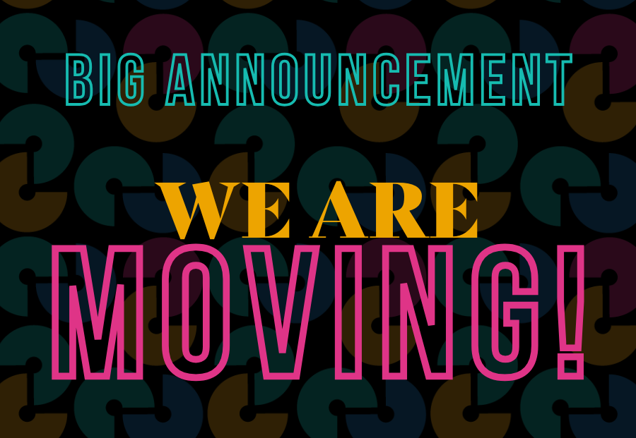 WE ARE MOVING!